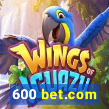 600 bet.com